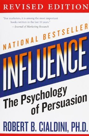 Influence : The Psychology Of Persuasion