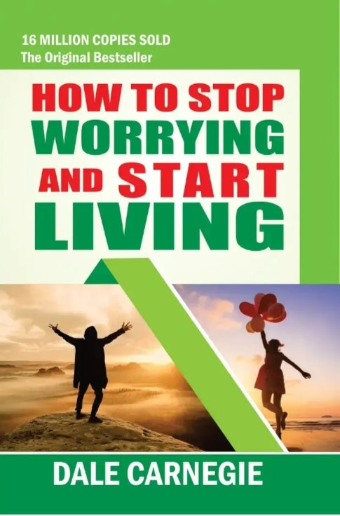 How to Stop Worrying and Start Living
Book by Dale Carnegie
