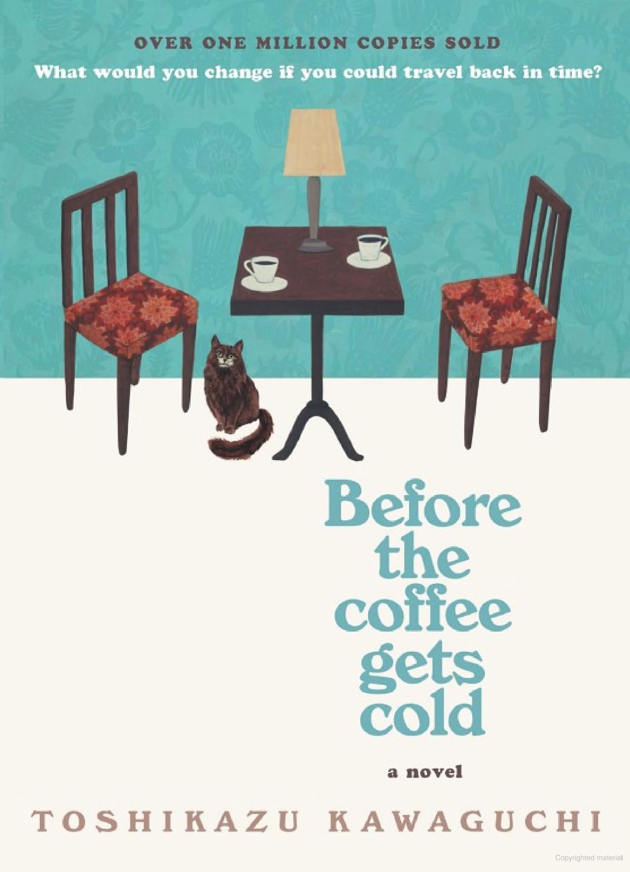 Before the Coffee Gets Cold
Novel by Toshikazu Kawaguchi