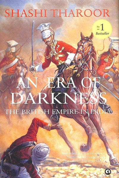 An Era of Darkness: The British Empire in India
Book by Shashi Tharoor